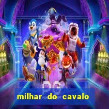 milhar do cavalo que mais sai